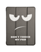 Encuentra el estuche Old Style Notebook Don't Touch para tu iPad en Guatemala, en los talleres de reparaciones de accesorios iPad y con distribuidores mayoristas de SlowBack.